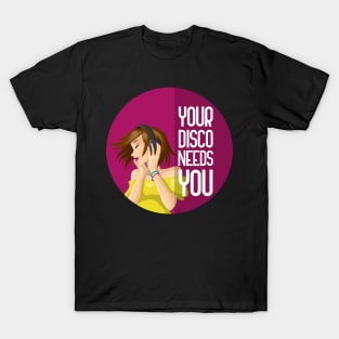 Your Disco Needs You T-Shirt